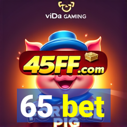 65 bet